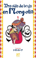 Una vida de bruja en Mongolia