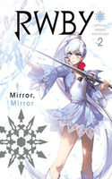 RWBY Official Manga Anthology: Mirror Mirror