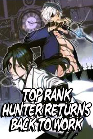 Top Rank Hunter Returns Back To Work